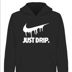 Just Drip (HOODIE)